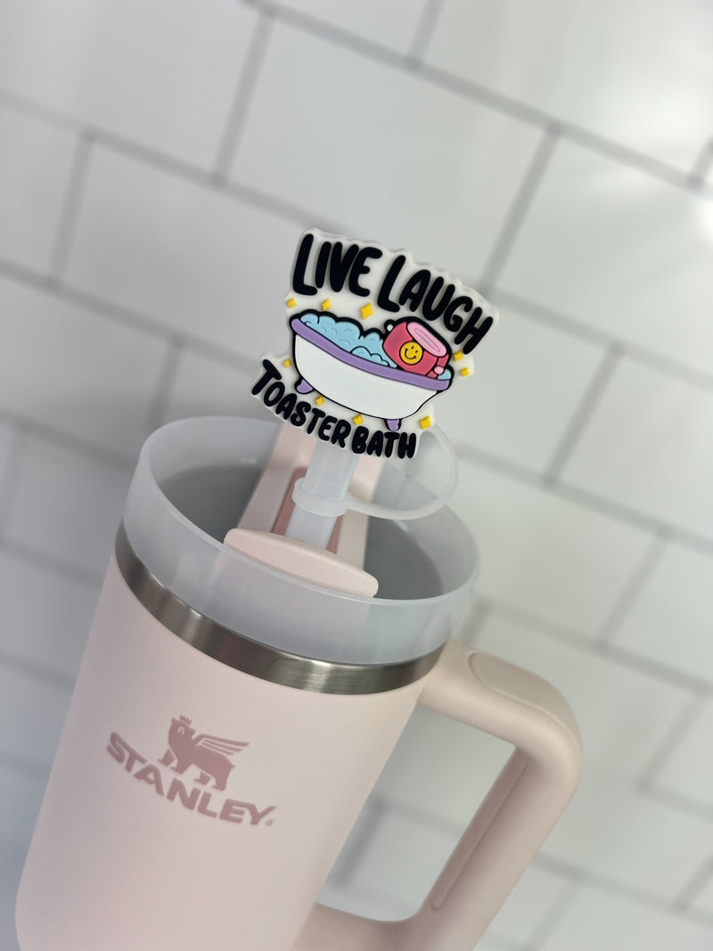 10mm Straw Topper- Live laugh toaster bath